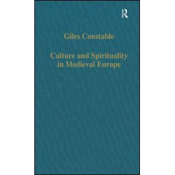 Culture and Spirituality in Medieval Europe Culture and Spirituality in Medieval Europe