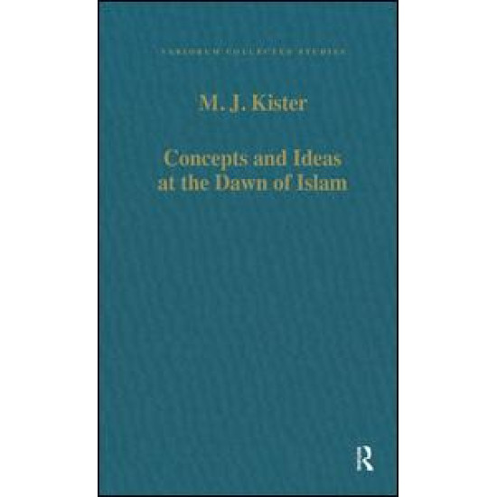 Concepts and Ideas at the Dawn of Islam Concepts and Ideas at the Dawn of Islam