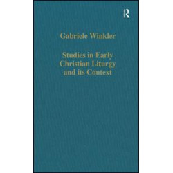 Studies in Early Christian Liturgy and its Context Studies in Early Christian Liturgy and its Context