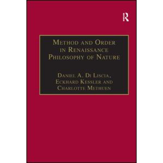 Method and Order in Renaissance Philosophy of Nature