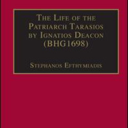 The Life of the Patriarch Tarasios by Ignatios Deacon (BHG1698)