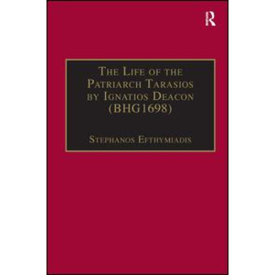 The Life of the Patriarch Tarasios by Ignatios Deacon (BHG1698)