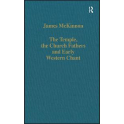 The Temple, the Church Fathers and Early Western Chant