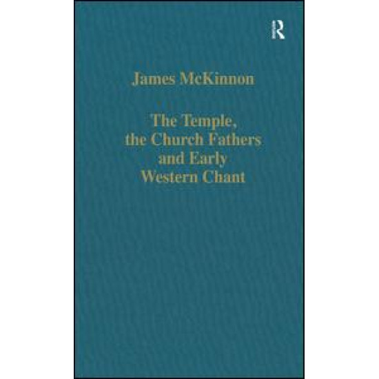 The Temple, the Church Fathers and Early Western Chant