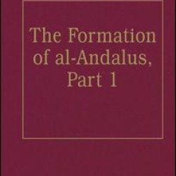 The Formation of al-Andalus, Part 1