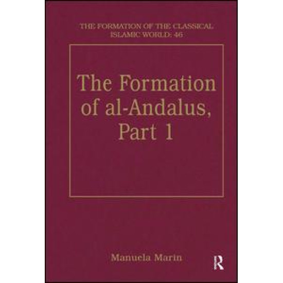 The Formation of al-Andalus, Part 1 The Formation of al-Andalus, Part 1