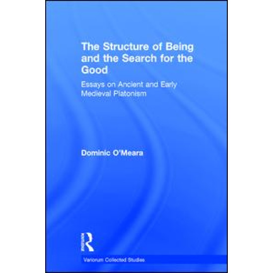 The Structure of Being and the Search for the Good The Structure of Being and the Search for the Good