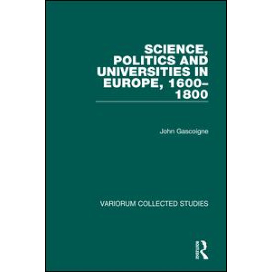 Science, Politics and Universities in Europe, 1600–1800