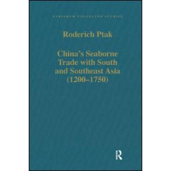 China’s Seaborne Trade with South and Southeast Asia (1200–1750) China’s Seaborne Trade with South and Southeast Asia (1200–1750)