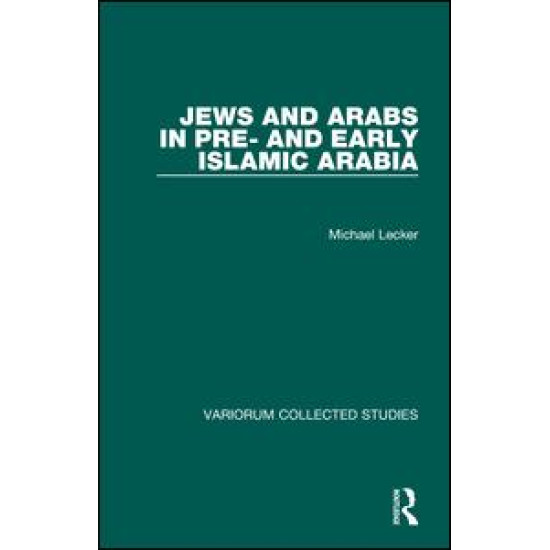 Jews and Arabs in Pre- and Early Islamic Arabia