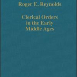 Clerical Orders in the Early Middle Ages