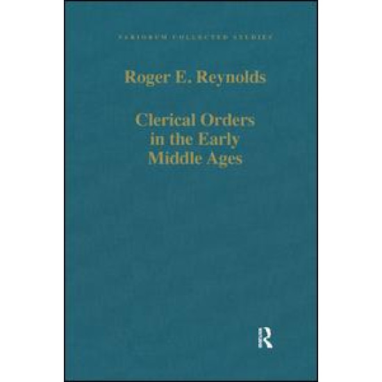 Clerical Orders in the Early Middle Ages Clerical Orders in the Early Middle Ages