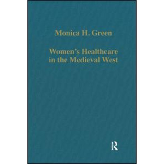 Women’s Healthcare in the Medieval West Women’s Healthcare in the Medieval West