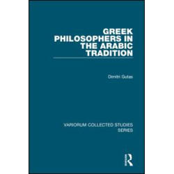Greek Philosophers in the Arabic Tradition Greek Philosophers in the Arabic Tradition
