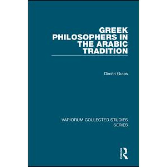 Greek Philosophers in the Arabic Tradition Greek Philosophers in the Arabic Tradition