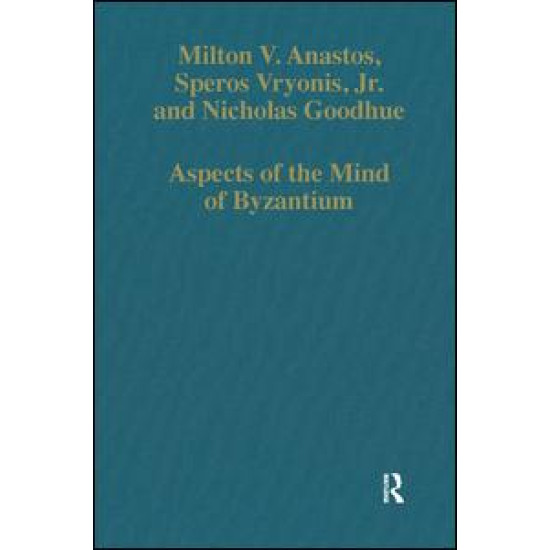 Aspects of the Mind of Byzantium Aspects of the Mind of Byzantium