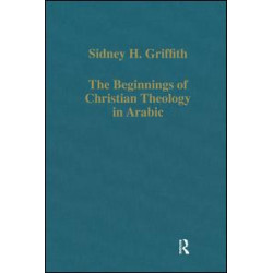 The Beginnings of Christian Theology in Arabic