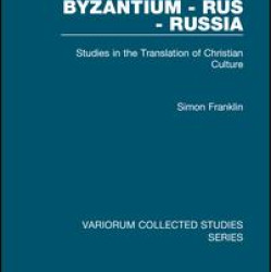 Byzantium - Rus - Russia Byzantium - Rus - Russia