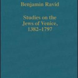 Studies on the Jews of Venice, 1382–1797