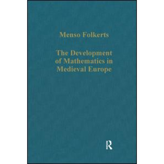 The Development of Mathematics in Medieval Europe