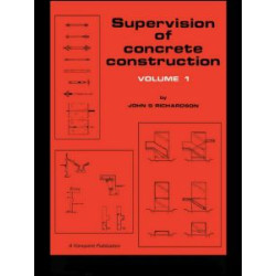 Supervision of Concrete Construction 1 Supervision of Concrete Construction 1