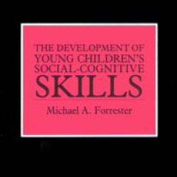 The Development of Young Children's Social-Cognitive Skills