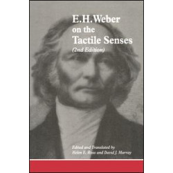 E.H. Weber On The Tactile Senses E.H. Weber On The Tactile Senses