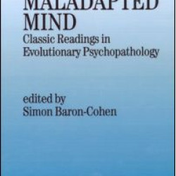 The Maladapted Mind The Maladapted Mind