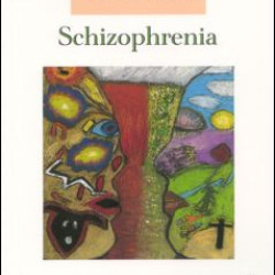 Schizophrenia Schizophrenia