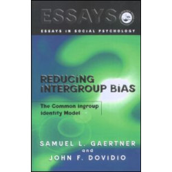 Reducing Intergroup Bias Reducing Intergroup Bias