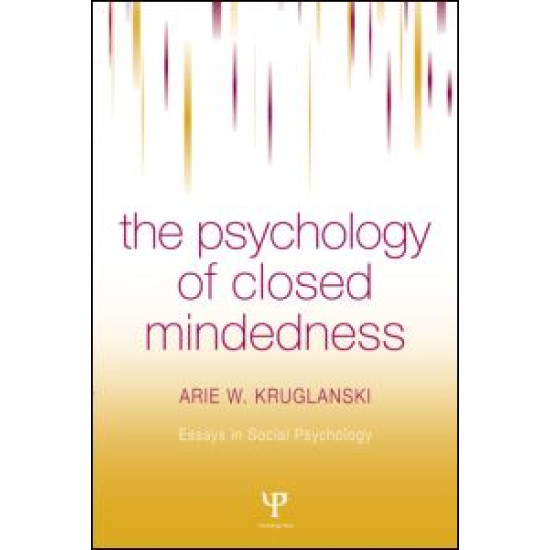 The Psychology of Closed Mindedness