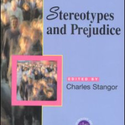 Stereotypes and Prejudice Stereotypes and Prejudice