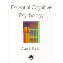 Essential Cognitive Psychology Essential Cognitive Psychology