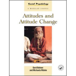 Attitudes and Attitude Change Attitudes and Attitude Change