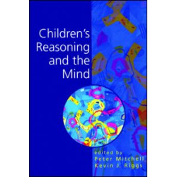 Children's Reasoning and the Mind Children's Reasoning and the Mind
