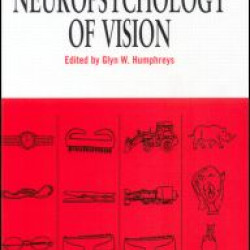 Case Studies in the Neuropsychology of Vision Case Studies in the Neuropsychology of Vision
