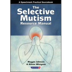 The Selective Mutism Resource Manual