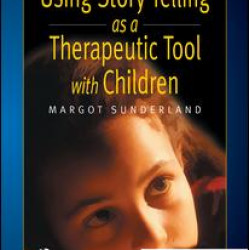 Using Story Telling as a Therapeutic Tool with Children