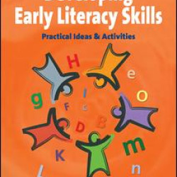 Developing Early Literacy Skills Developing Early Literacy Skills