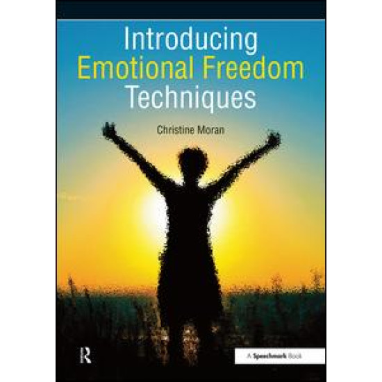 Introducing Emotional Freedom Techniques Introducing Emotional Freedom Techniques