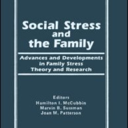 Social Stress and the Family Social Stress and the Family