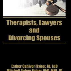Therapists, Lawyers, and Divorcing Spouses Therapists, Lawyers, and Divorcing Spouses