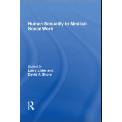 Human Sexuality in Medical Social Work Human Sexuality in Medical Social Work