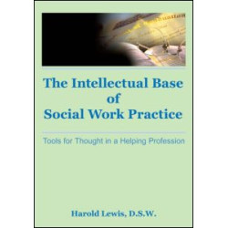 Intellectual Base of Social Work Practice Intellectual Base of Social Work Practice