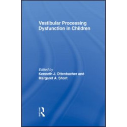 Vestibular Processing Dysfunction in Children Vestibular Processing Dysfunction in Children