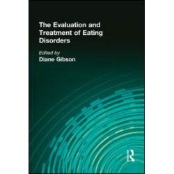 The Evaluation and Treatment of Eating Disorders