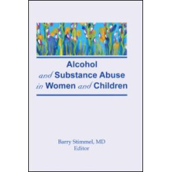 Alcohol and Substance Abuse in Women and Children
