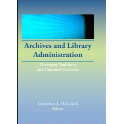 Archives and Library Administration Archives and Library Administration