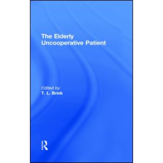 The Elderly Uncooperative Patient