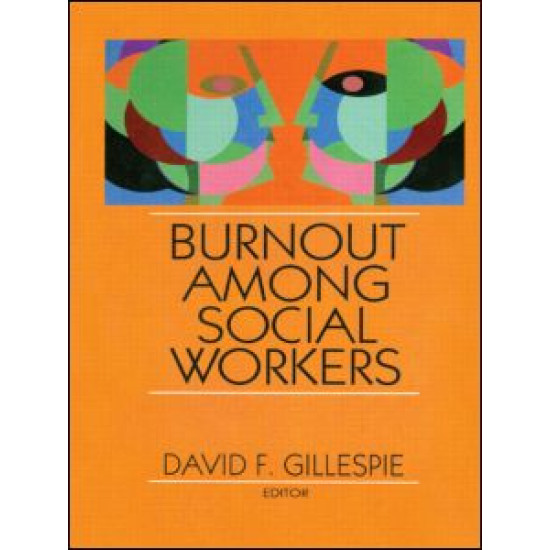 Burnout Among Social Workers Burnout Among Social Workers